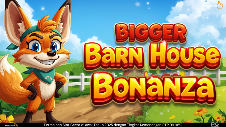 Bigger Barn House Bonanza: Slot Online Bertema Peternakan